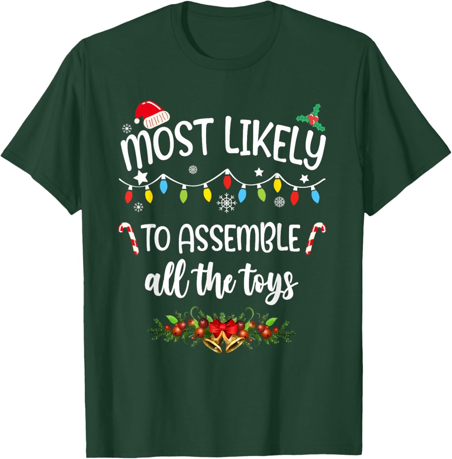 Likely To Assemble All The Toys Family Matching Christmas T-Shirt - T-Shirt | Forest