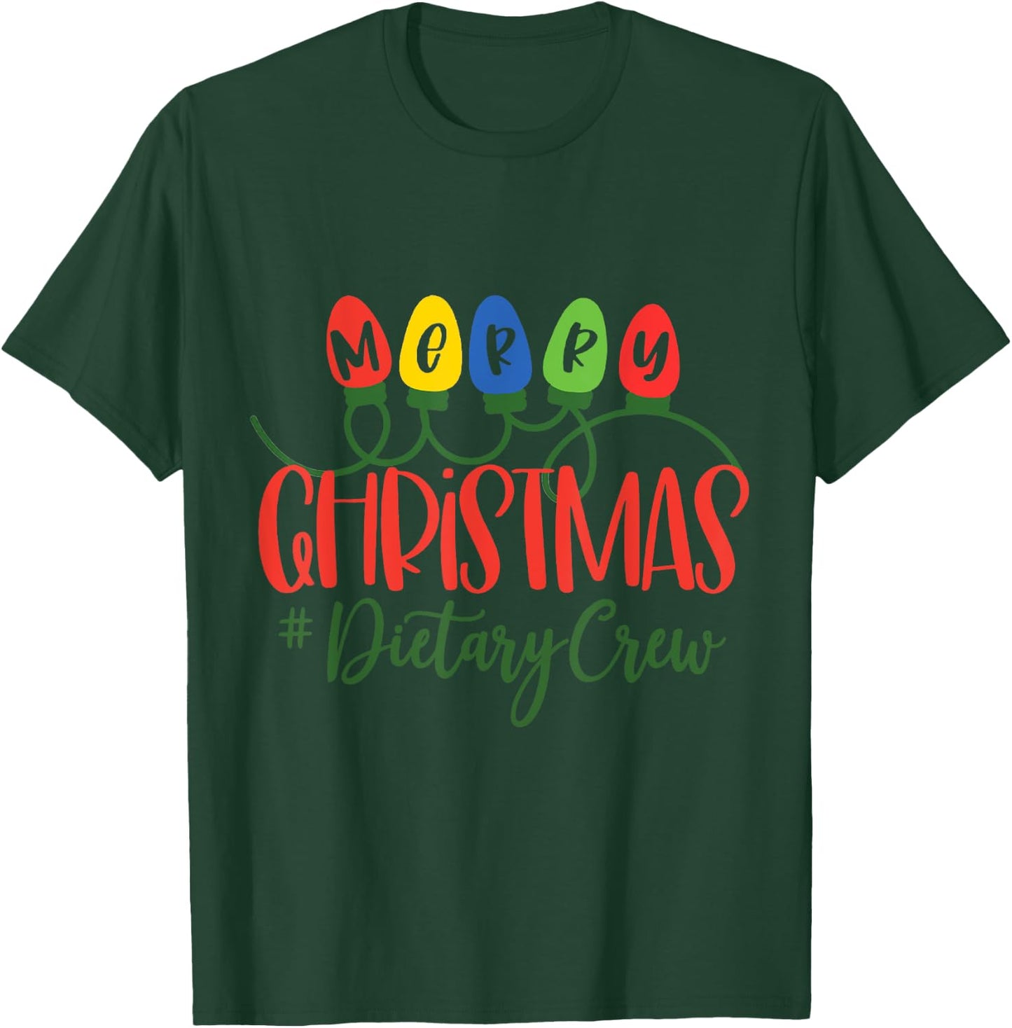Merry Christmas Dietary Crew Christmas Light Dietary Crew T-Shirt - T-Shirt | Forest