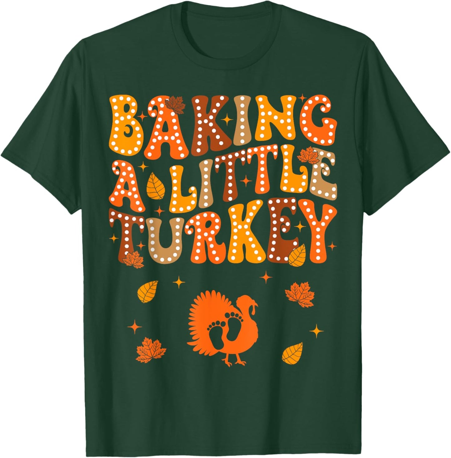 Baking A Little Turkey Thanksgiving Pregnancy Announcement T-Shirt - T-Shirt | Forest