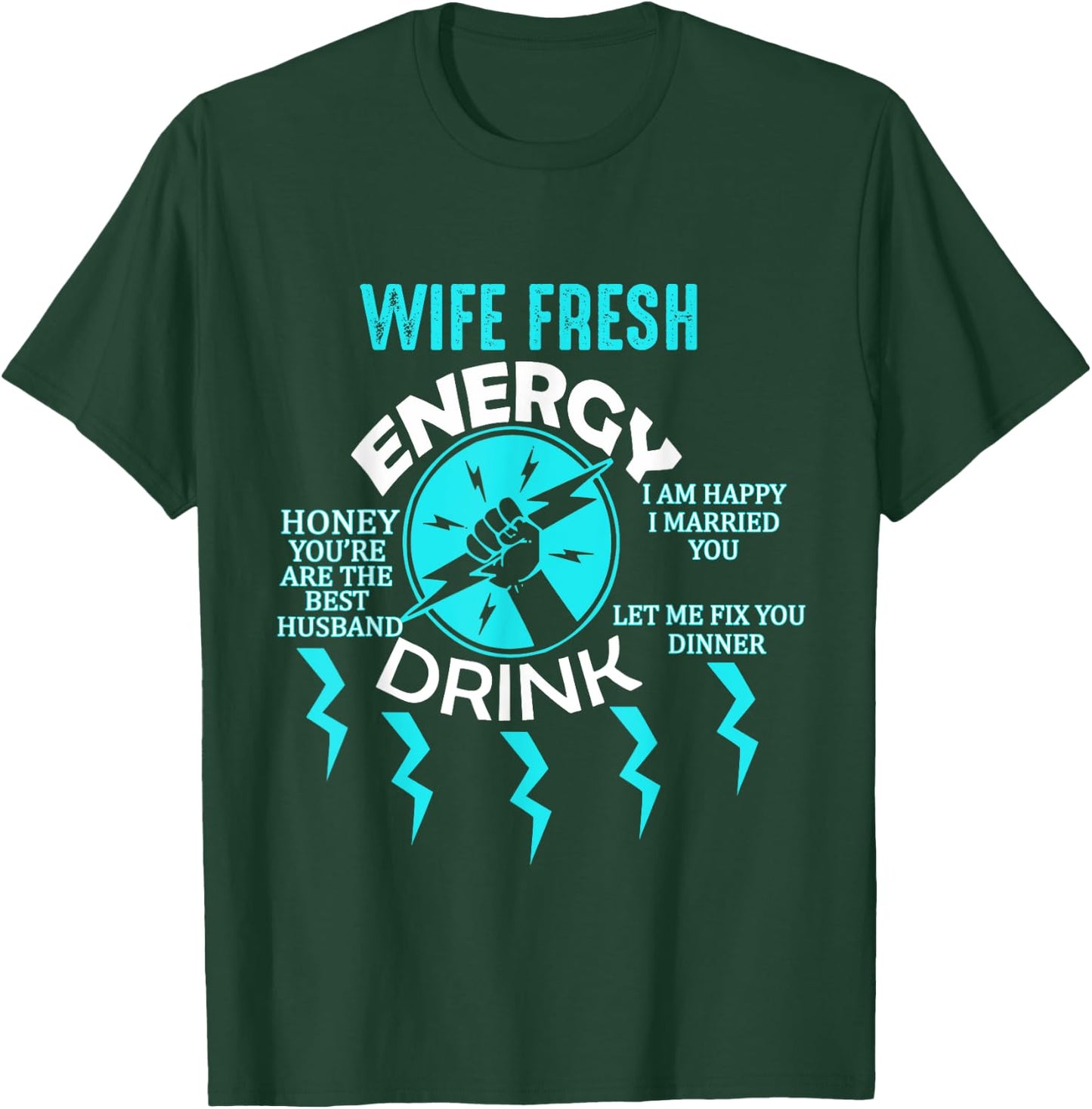 Told My Husband That I Was Tired Of Him Funny Wife T-Shirt - T-Shirt | Forest