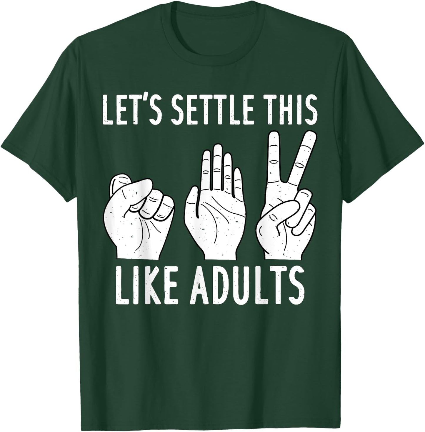 Let's Settle This Like Adult Shirt Funny Rock Paper Scissor T-Shirt - T-Shirt | Forest