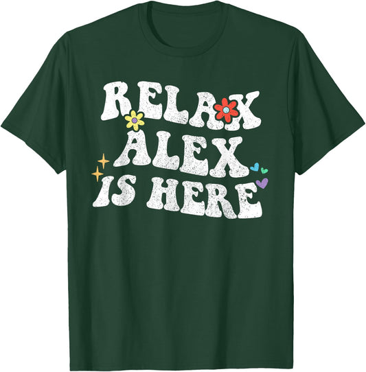 Personalized First Name outfit Retro Groovy Relax ALEX Is Here Funny Mother's Day Name T-Shirt - T-Shirt | Forest