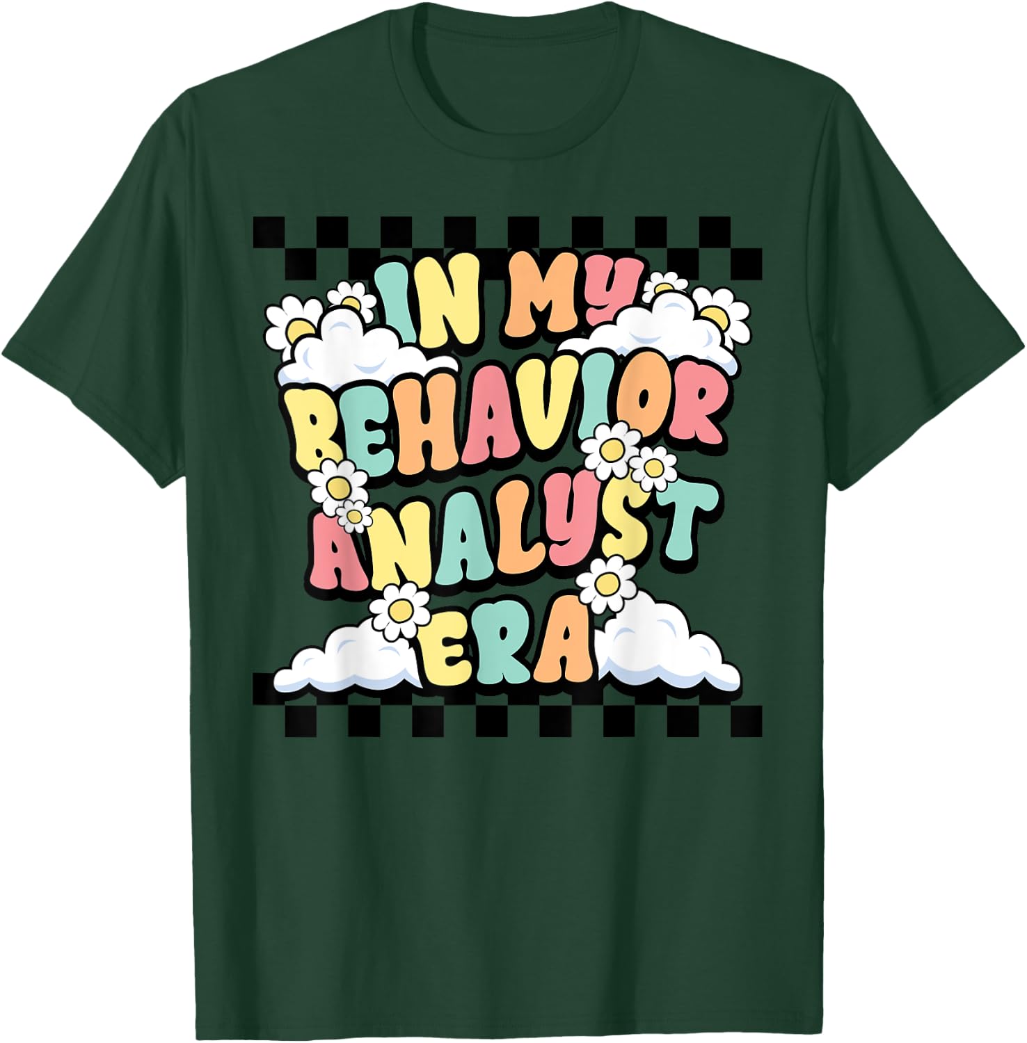 Groovy ABA RBT Therapist In My Behavior Analyst Era Teacher T-Shirt - T-Shirt | Forest
