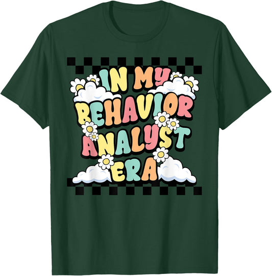Groovy ABA RBT Therapist In My Behavior Analyst Era Teacher T-Shirt - T-Shirt | Forest