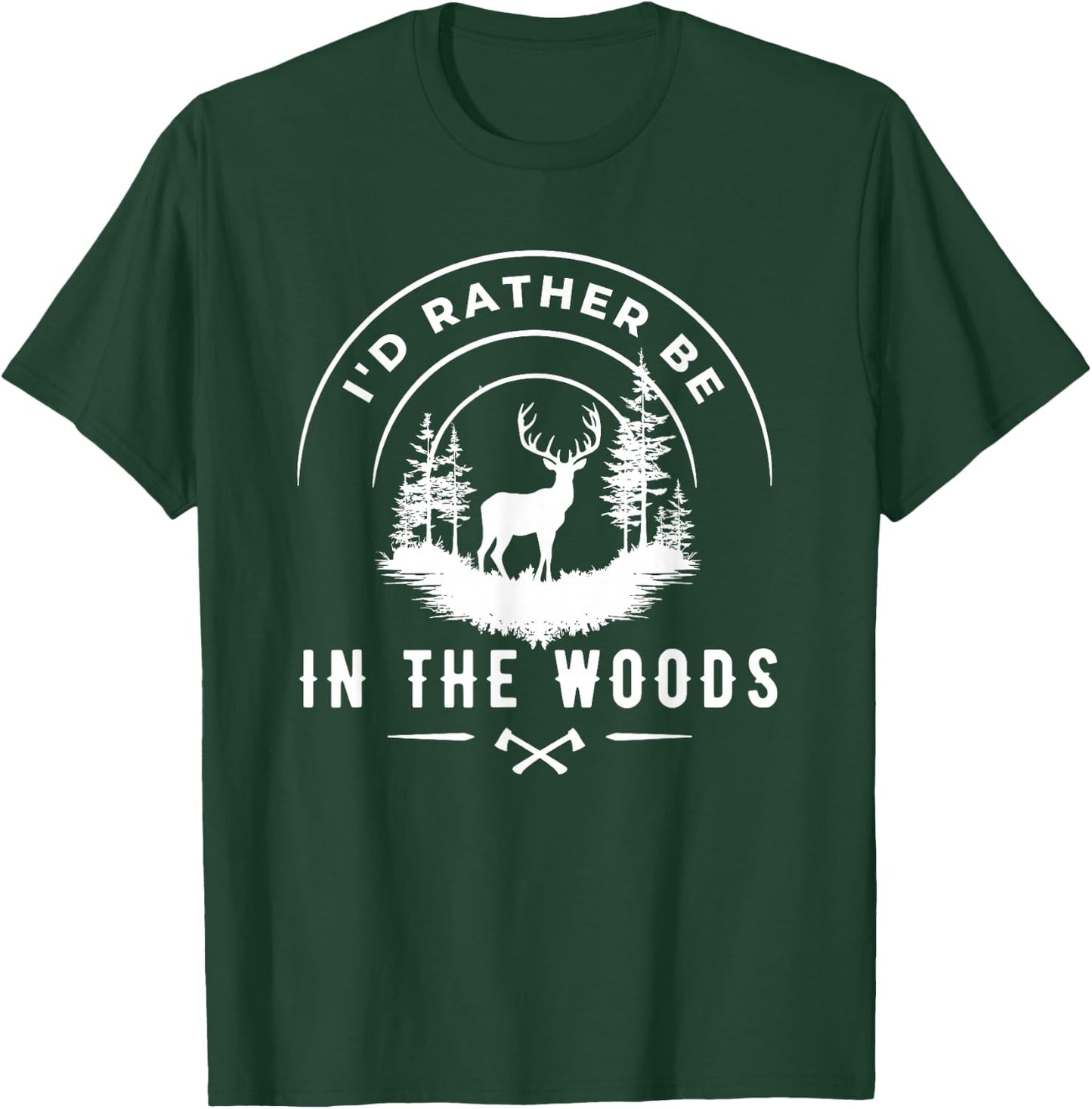 i'd rather be in the woods Hunting Deer T-Shirt - T-Shirt | Forest