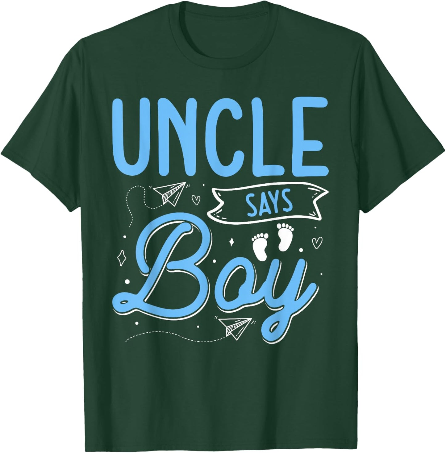 Uncle Says Boy Matching Family Team Boy Gender Reveal T-Shirt - T-Shirt | Forest