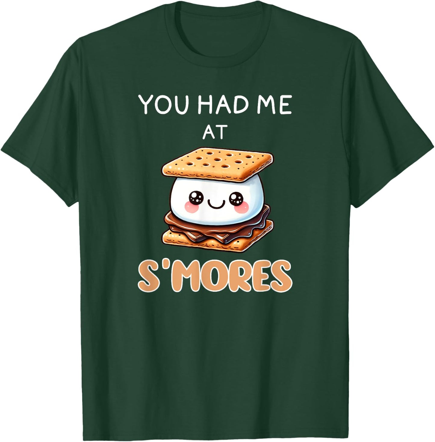 S'mores Shirt Funny You Had Me At Smores I Love S'mores T-Shirt - T-Shirt | Forest