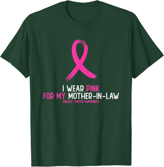I Wear Pink For My Mother-in-law Breast Cancer Awareness T-Shirt - T-Shirt | Forest