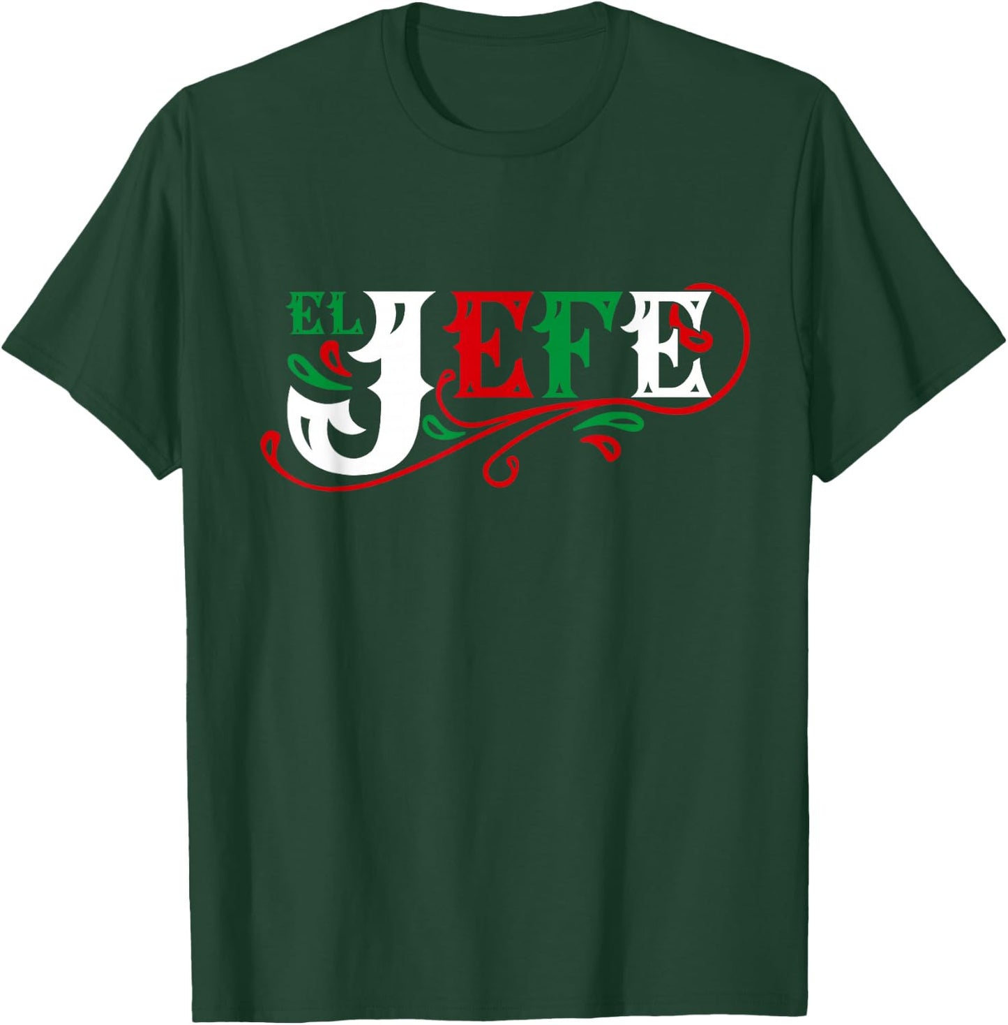El Jefe The Boss in Spanish Funny Mexican Quote T-Shirt - T-Shirt | Forest