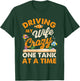 Driving My Wife Crazy One Tank - Fishkeeper Fishkeeping T-Shirt - T-Shirt | Forest