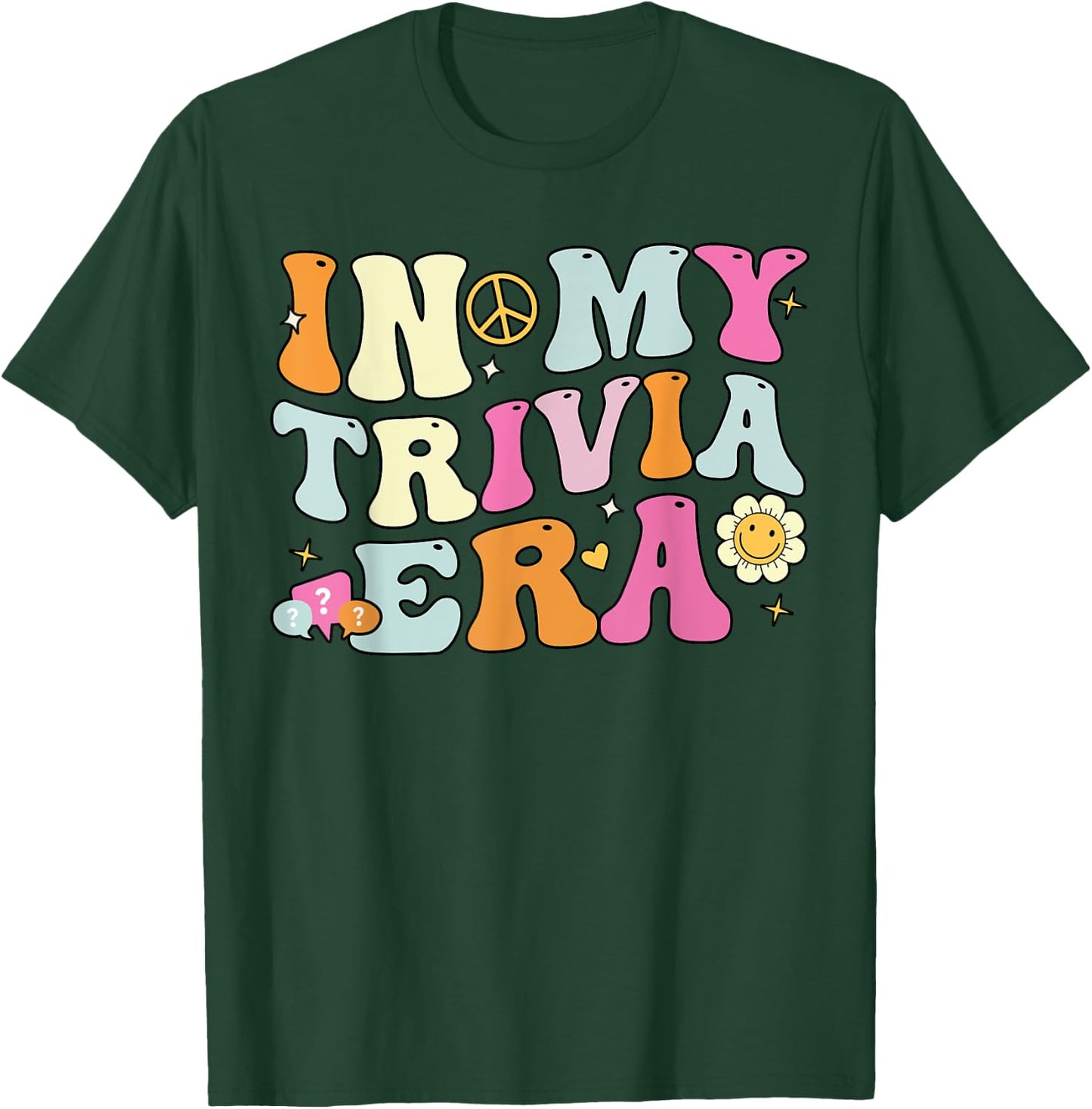In My Trivia Era, Groovy Trivia Player T-Shirt - T-Shirt | Forest