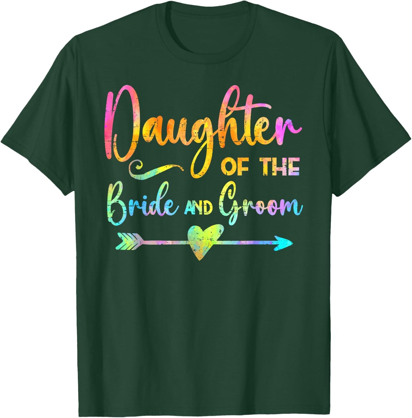 Daughter of the Bride & Groom Tie Dye Wedding Party T-Shirt - T-Shirt | Forest