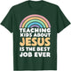 Teaching Kids About Jesus Is The Best Job Ever T-Shirt - T-Shirt | Forest
