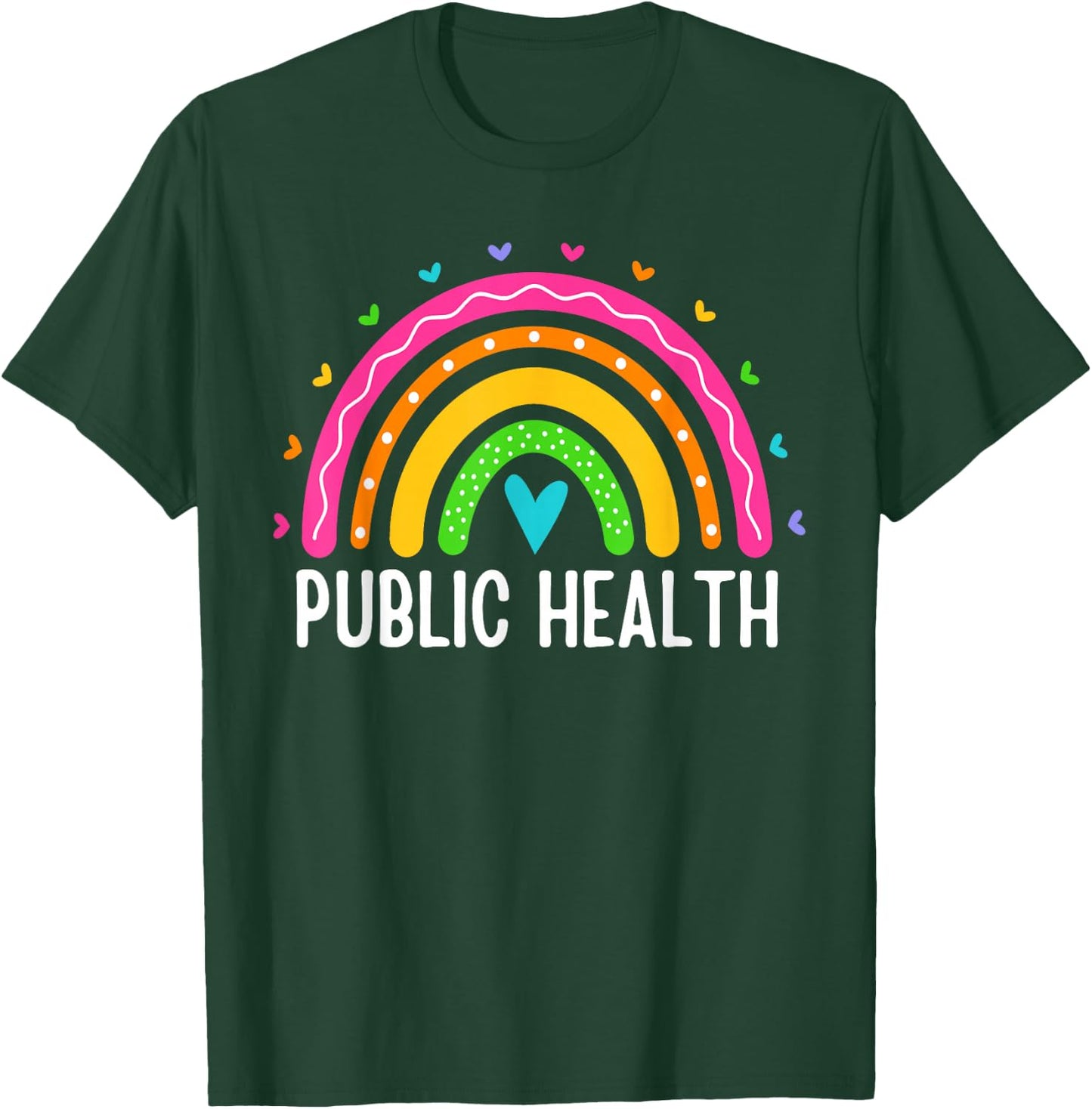 Public Health Women Rainbow Healthcare Worker Epidemiologist T-Shirt - T-Shirt | Forest
