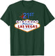 21st Birthday in Las Vegas Classic Sign Souvenir T Shirt T-Shirt - T-Shirt | Forest
