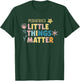 Pediatrics Little Matter Peds Nurse Pediatrician Gifts T-Shirt - T-Shirt | Forest