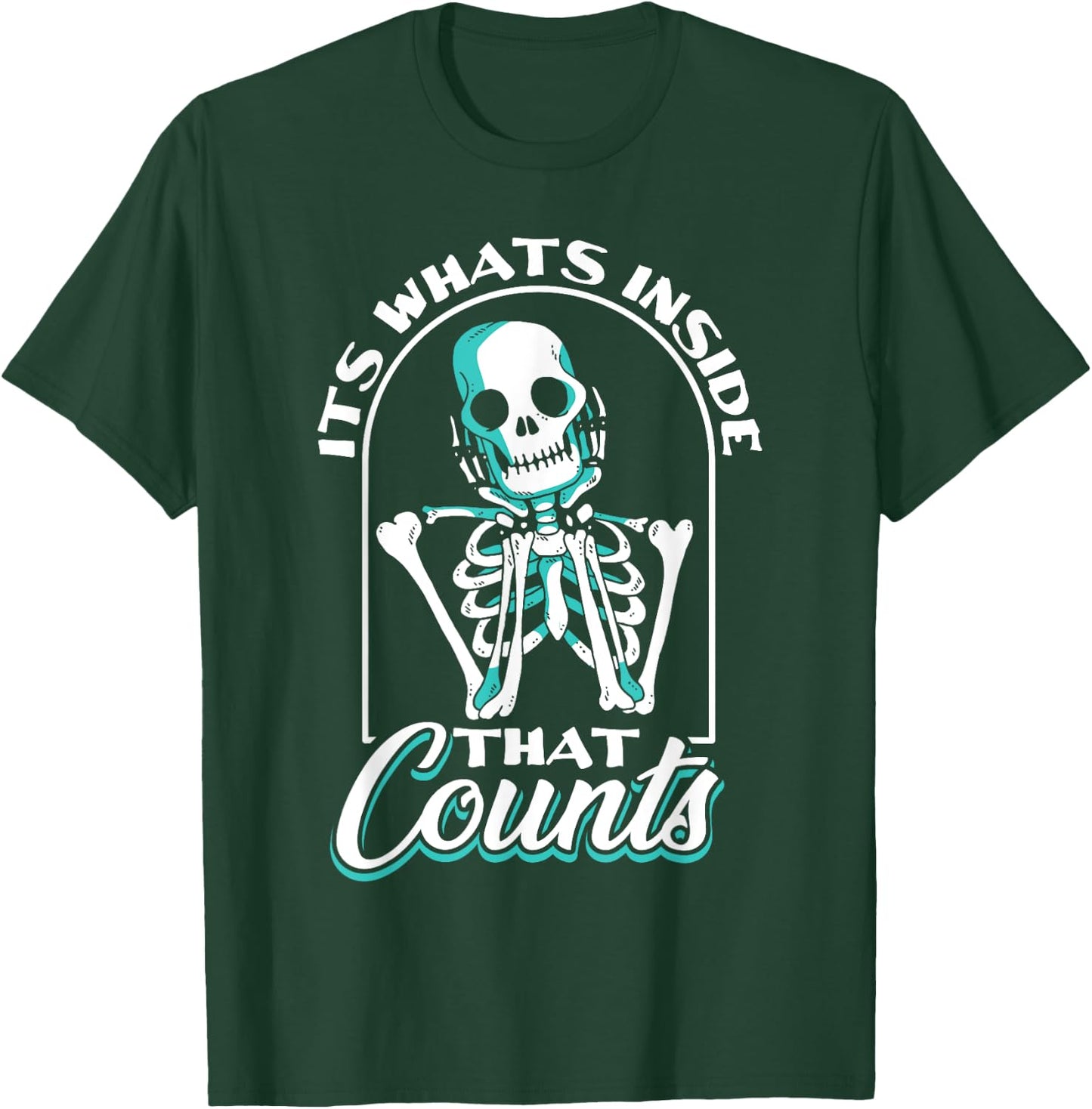The inside counts - Funny Radiology Technician X-ray T-Shirt - T-Shirt | Forest