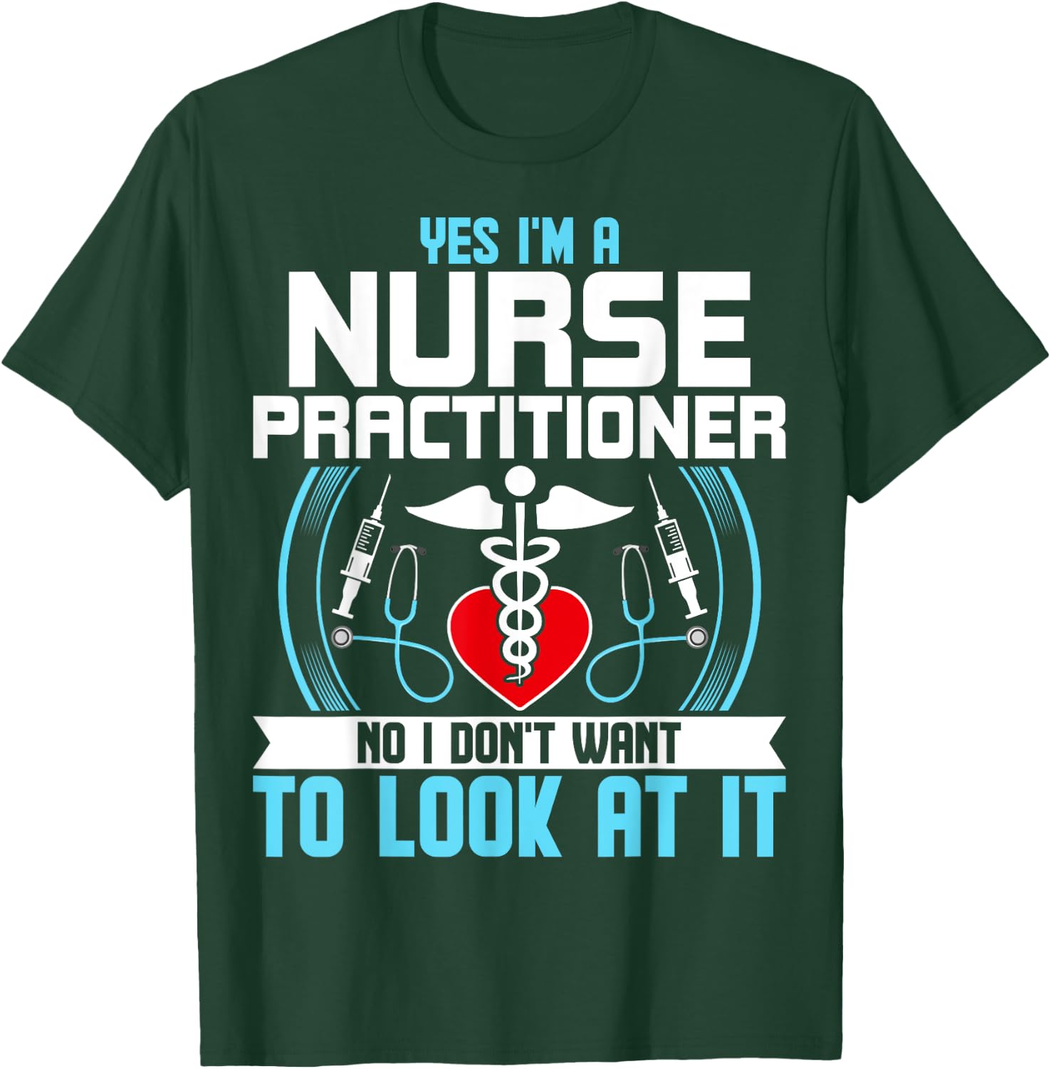 Funny NP Nursing Gifts - Yes I'm a Nurse Practitioner T-Shirt - T-Shirt | Forest