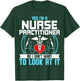 Funny NP Nursing Gifts - Yes I'm a Nurse Practitioner T-Shirt - T-Shirt | Forest