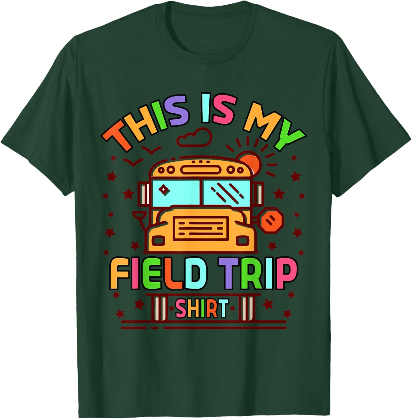 This Is My Field Trip T-Shirt - T-Shirt | Forest