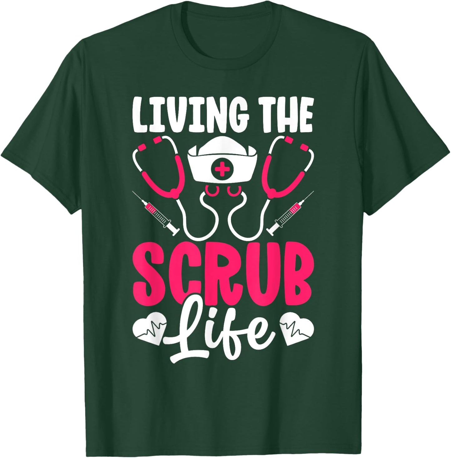 Funny Scrub Life Heart Healthcare Medical Nurse Women T-Shirt - T-Shirt | Forest