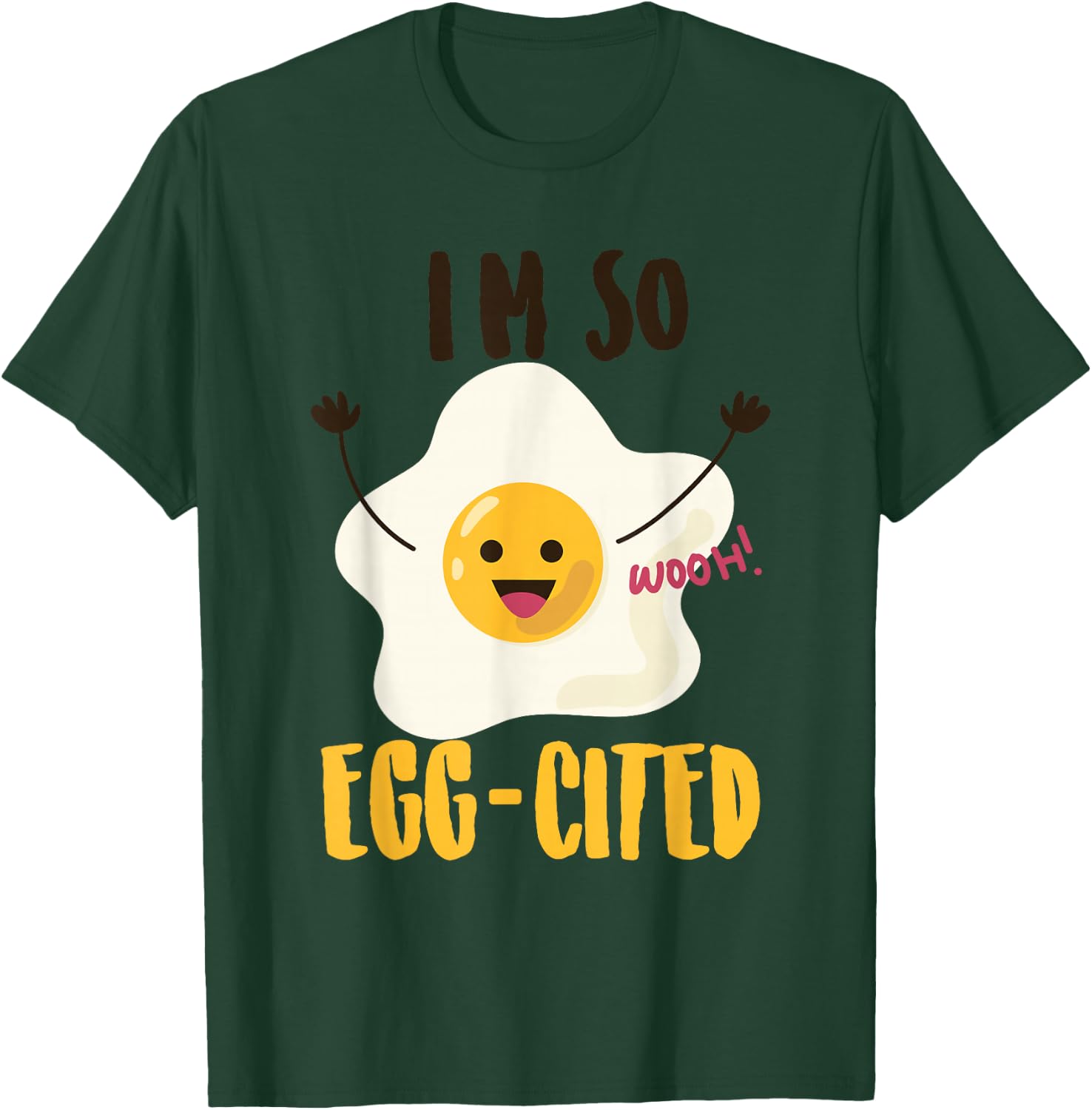 I'm So Egg-Cited Shirt | Cool Egg Pun Lovers Gift T-Shirt - T-Shirt | Forest