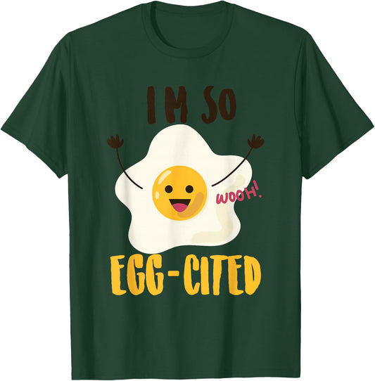 I'm So Egg-Cited Shirt | Cool Egg Pun Lovers Gift T-Shirt - T-Shirt | Forest