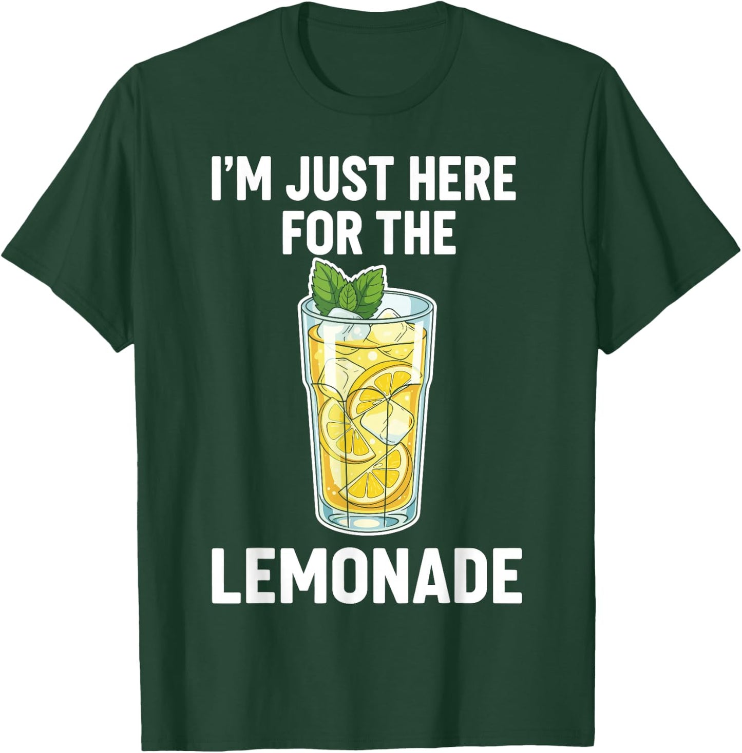 I'm Just Here for The Lemonade T-Shirt - T-Shirt | Forest