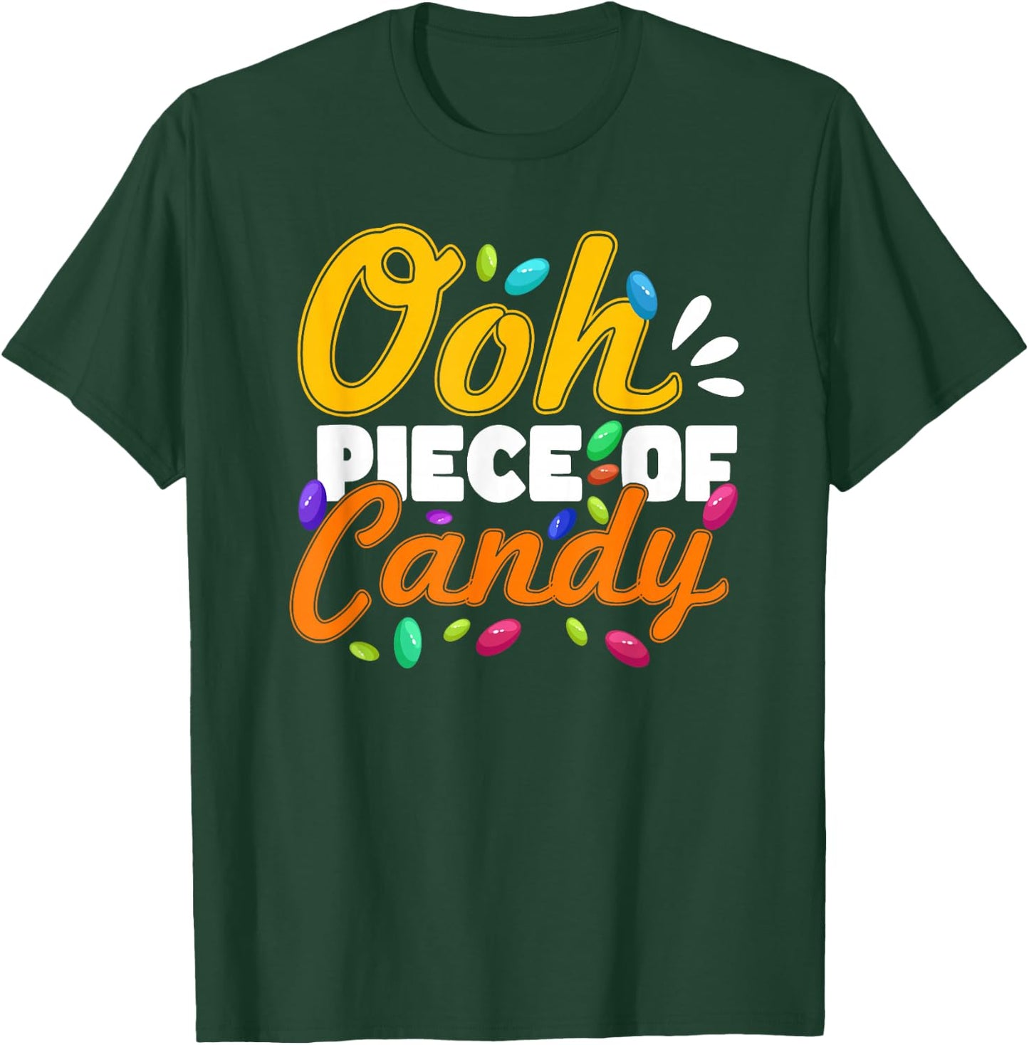 Oh Piece of Candy - Meme Funny T-Shirt - T-Shirt | Forest