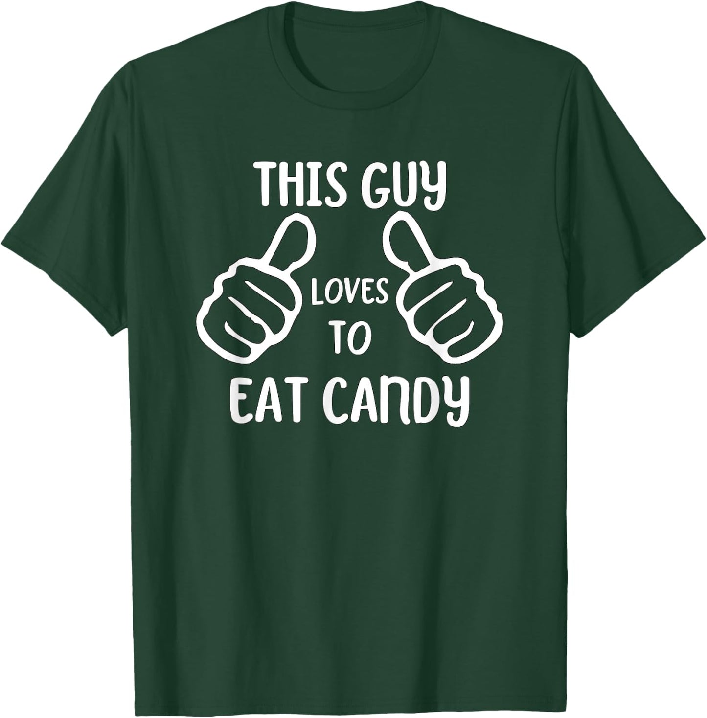 Funny Candy Lover This Guy Loves to Eat Candy T-Shirt - T-Shirt | Forest
