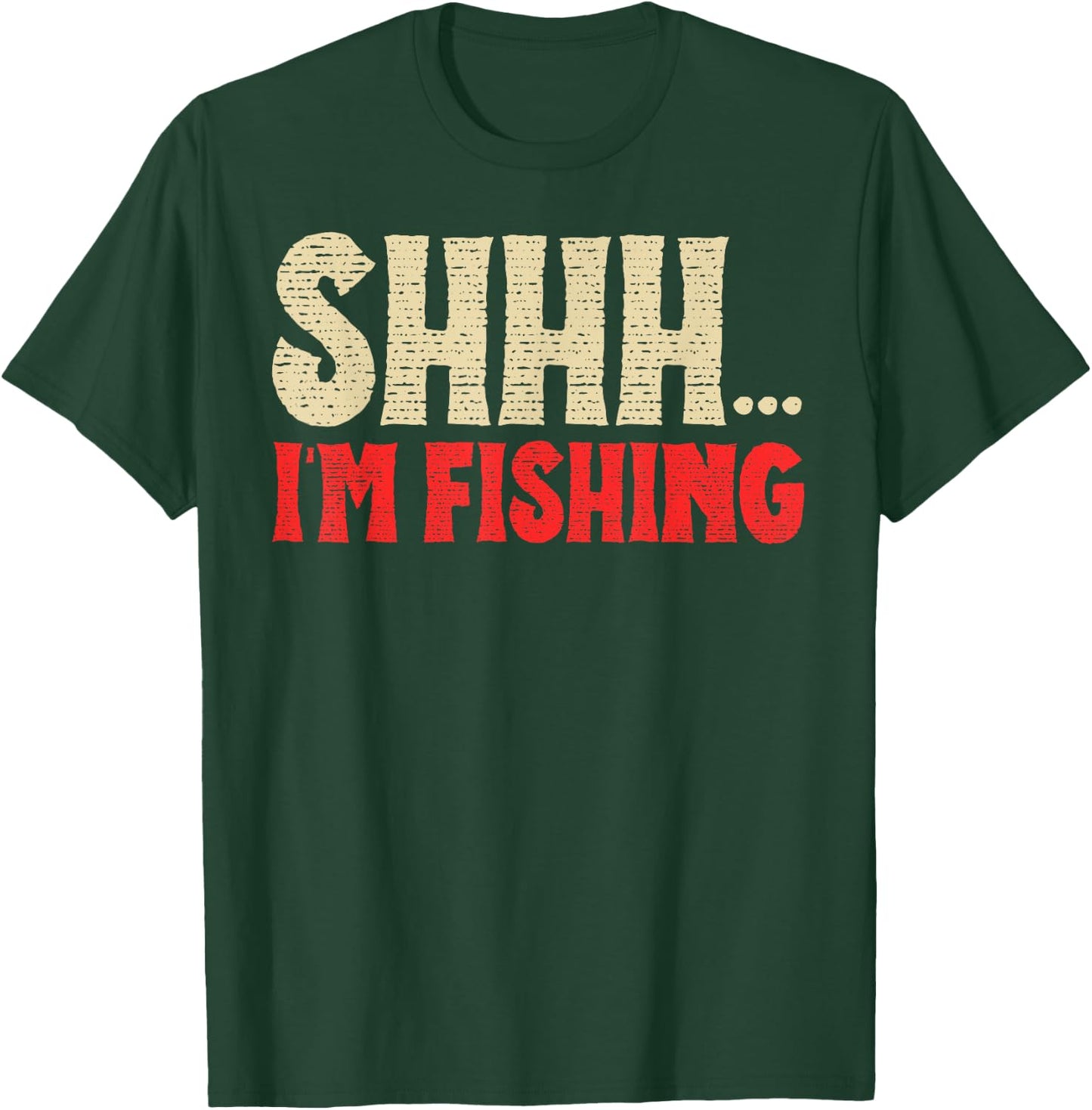 Shhh I'm Fishing Fish Lovers Retro Angler Father Dad Vintage T-Shirt - T-Shirt | Forest