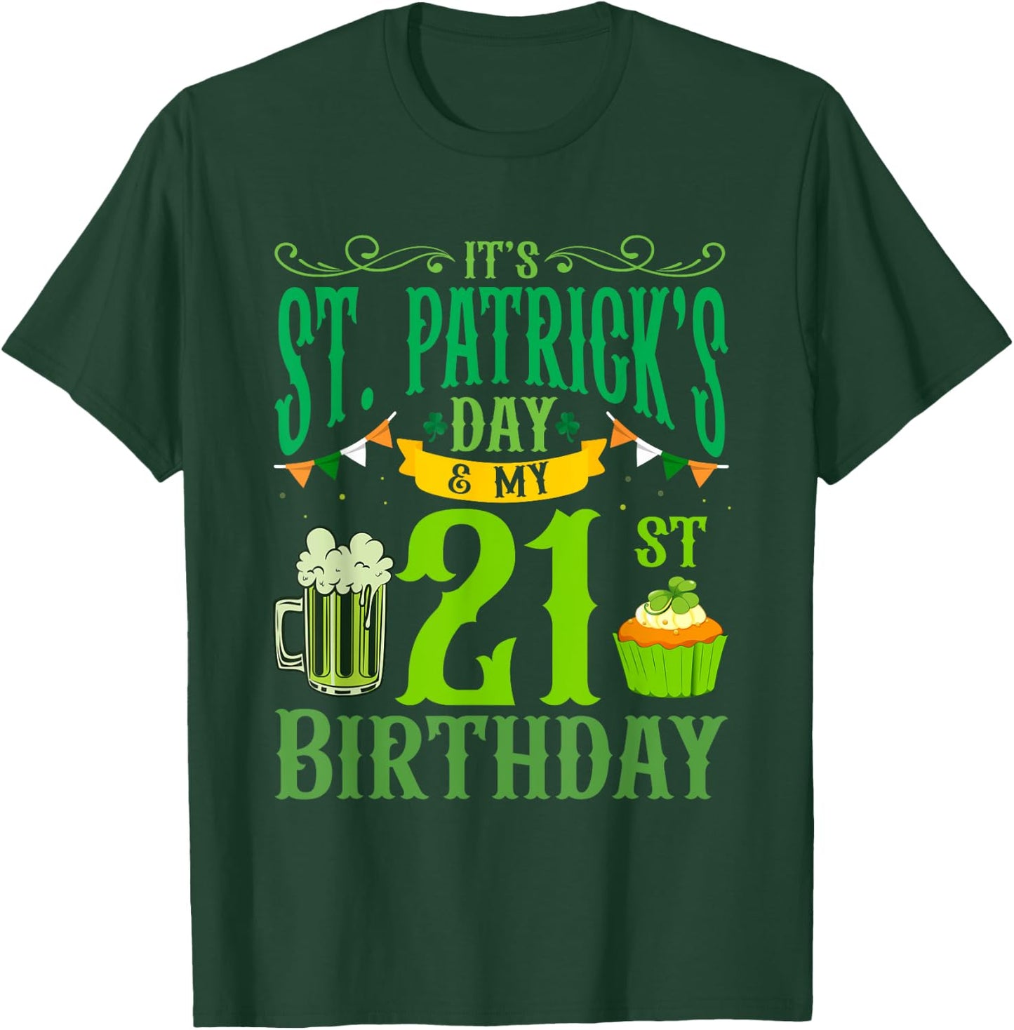 It's St Patrick's Day & My 21st Birthday Glass Of Beer Men T-Shirt - T-Shirt | Forest