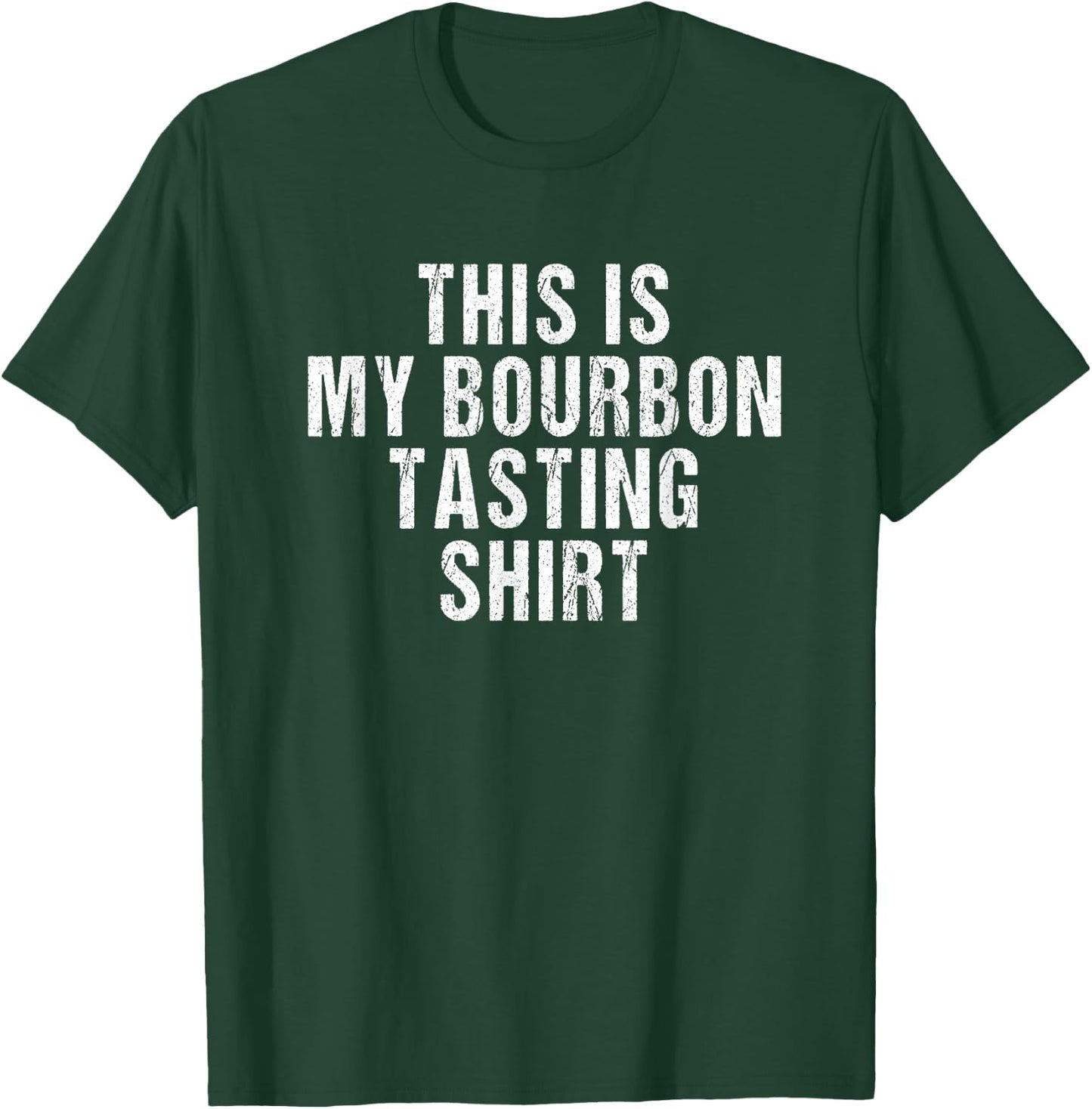 This is My Bourbon Tasting Shirt - Bourbon Lover Gift T-Shirt - T-Shirt | Forest