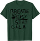 Breathe Easy, Stay Calm Funny design T-Shirt - T-Shirt | Forest