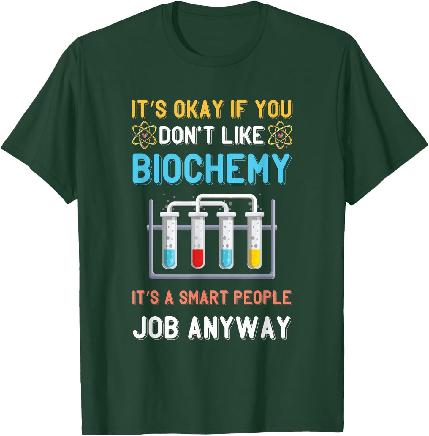 Biochemist Microbiologist Smart People Job Biochemistry T-Shirt - T-Shirt | Forest