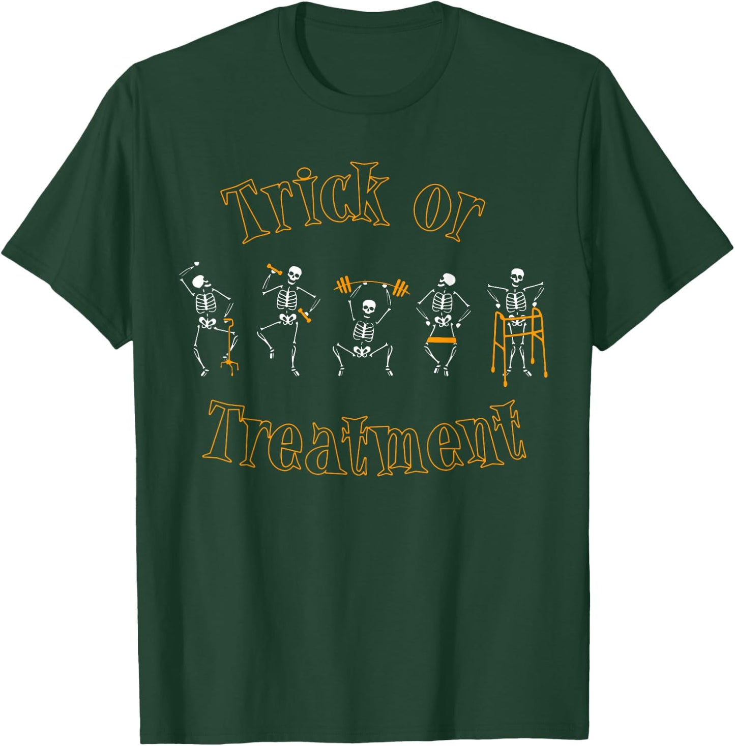 Trick Or Treatment Physical Therapy Skeleton Halloween PT T-Shirt - T-Shirt | Forest