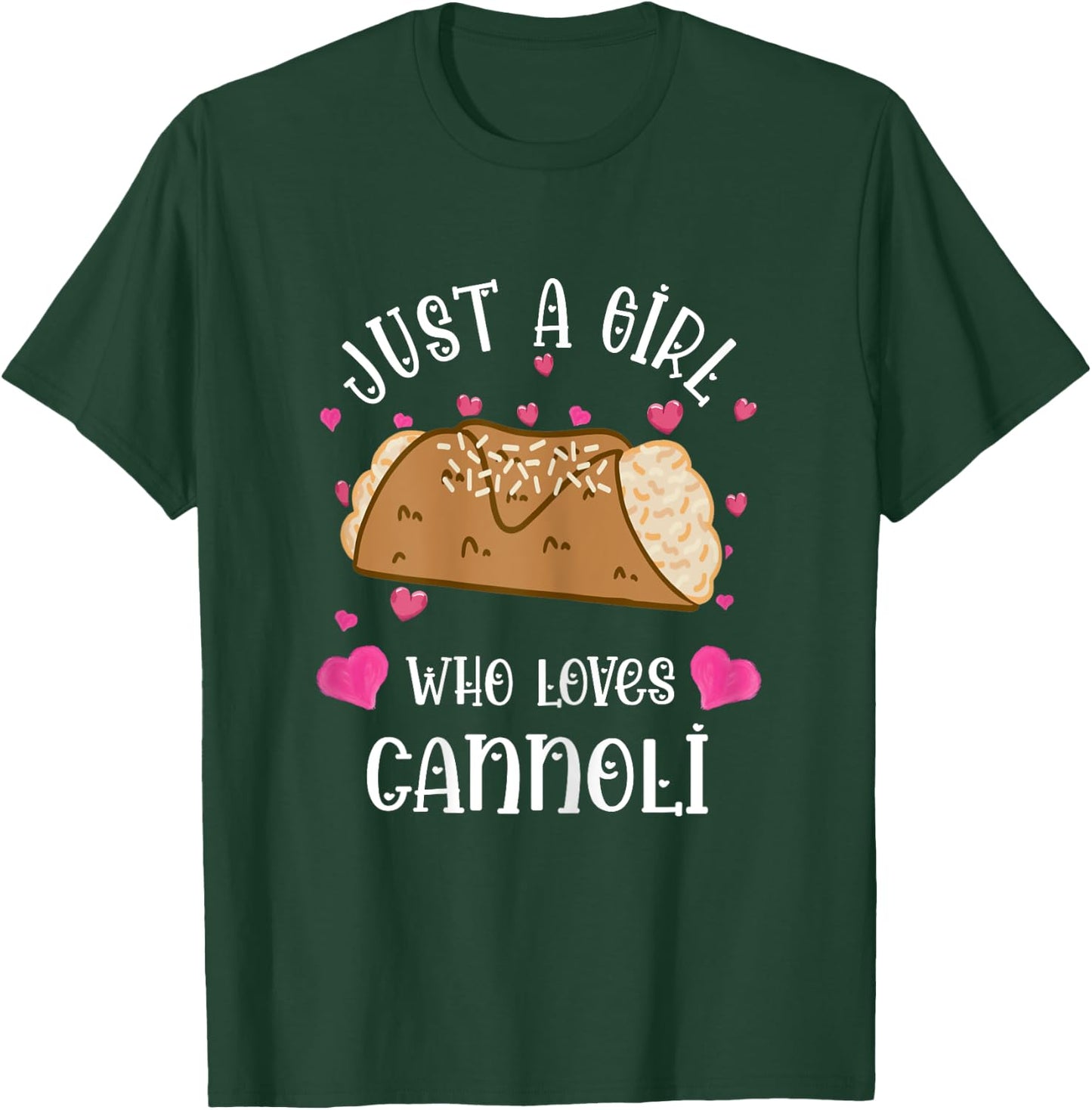 Cannoli Just A Girl Who Loves Cannoli Lover Italian Food T-Shirt - T-Shirt | Forest