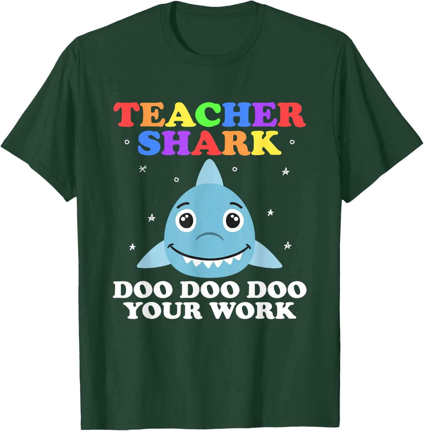 Funny Teacher Shark Shirt Teachers Appreciation Shark Doo Women T-Shirt - T-Shirt | Forest