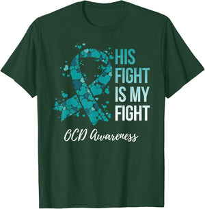 His Fight Is My Fight OCD Awareness T-Shirt - T-Shirt | Forest