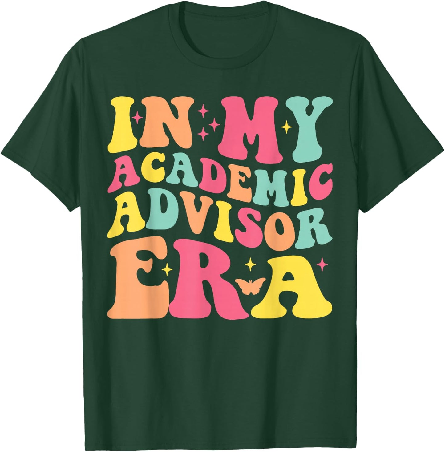 In My Academic Advisor Era Funny Academic Advisor T-Shirt - T-Shirt | Forest