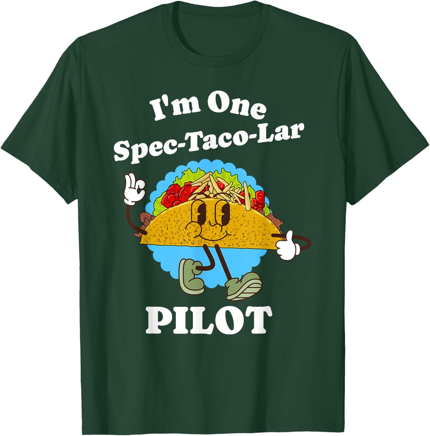 Pilot Appreciation Taco Pun Funny Airplane Pilot Flying T-Shirt - T-Shirt | Forest
