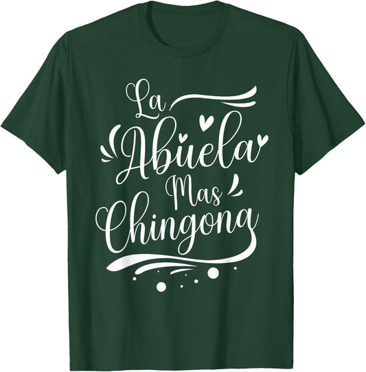 La Abuela Mas Chingona Spanish Grandma T-Shirt - T-Shirt | Forest