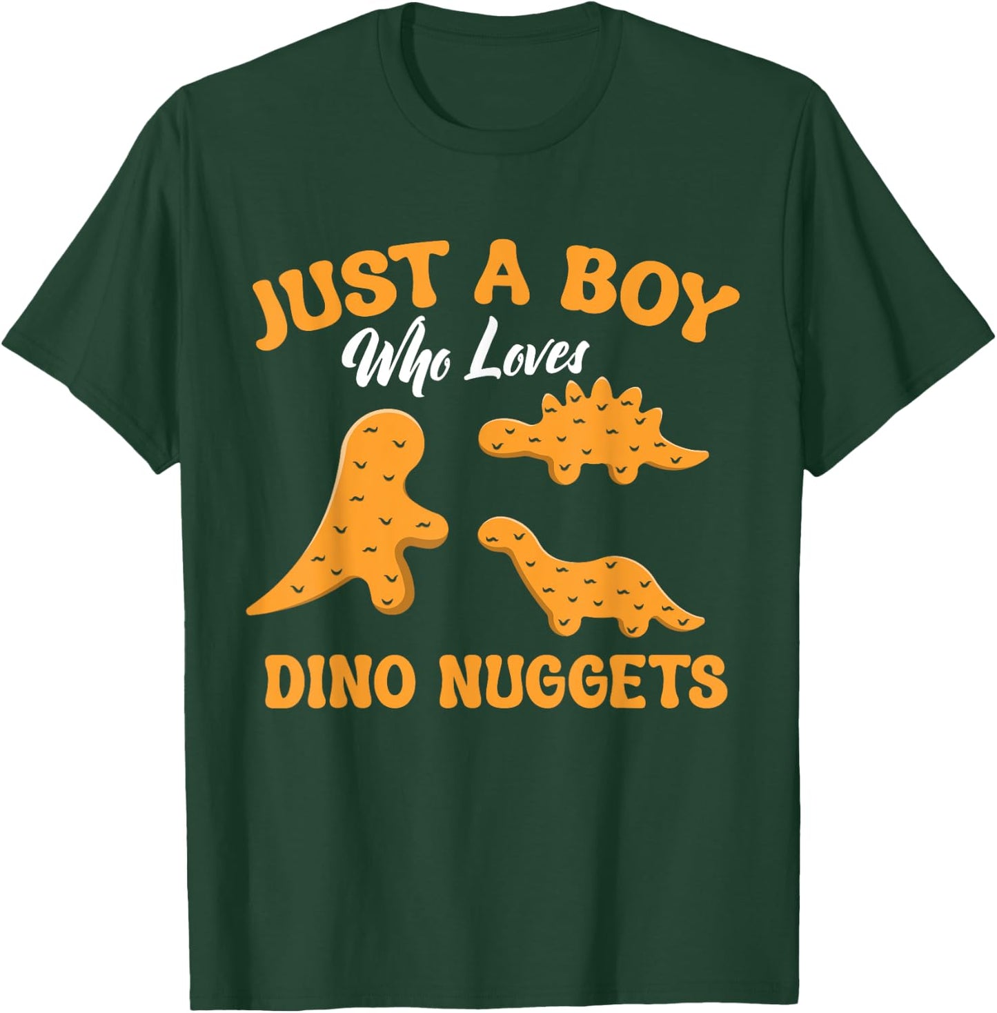 Just A Boy Who Loves Dino Chicken Nuggets Dinosaur Nugget T-Shirt - T-Shirt | Forest
