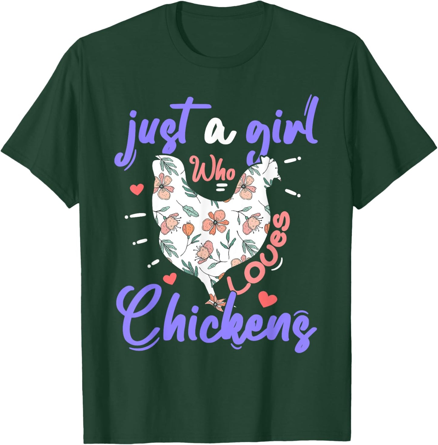 Just A Girl Who Loves Chickens Farmer Women Chicken Girls T-Shirt - T-Shirt | Forest