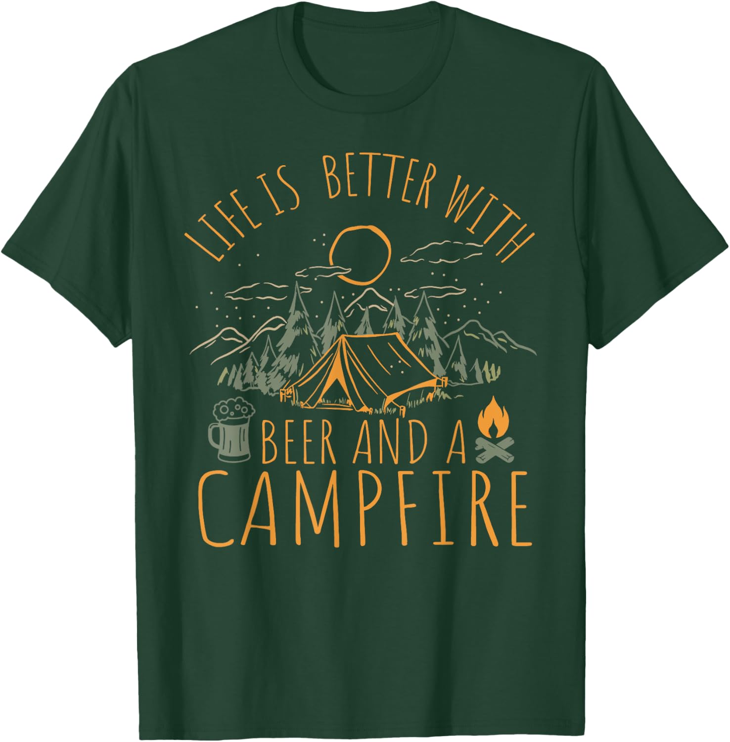 Life is better with Beer and a Campfire Camping T-Shirt - T-Shirt | Forest