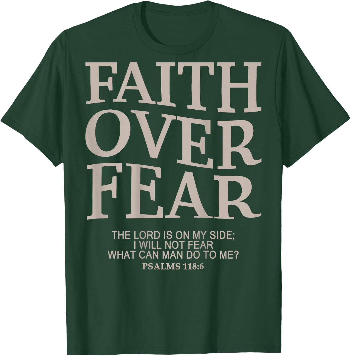 Christian Faith Over Fear T-Shirt - T-Shirt | Forest