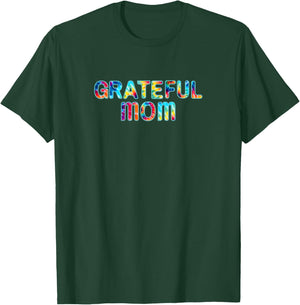 Grateful Mom Shirts Hippie Music Cool Moms Tie Dye T-Shirt - T-Shirt | Forest
