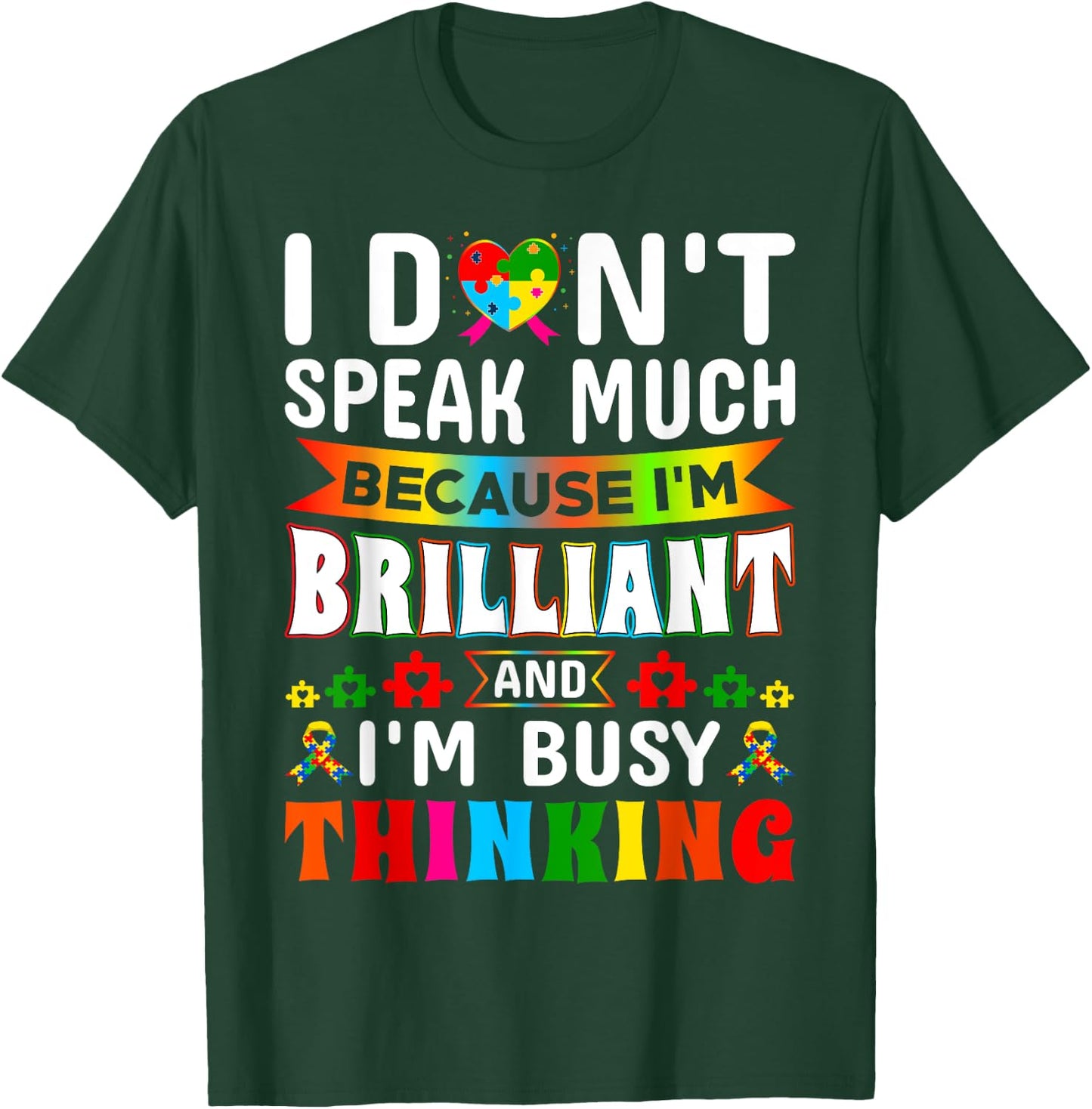 I Dont Speak Much Brilliant Autism Autistic Boys Girls Gifts T-Shirt - T-Shirt | Forest