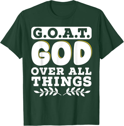 G.O.A.T. God Over All Things