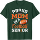 Proud mom of a football Senior class of 2025 graduation T-Shirt - T-Shirt | Forest